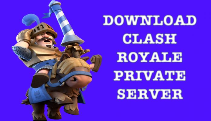 clash royale private server