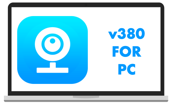 Download V380 for Windows PC(Works on 